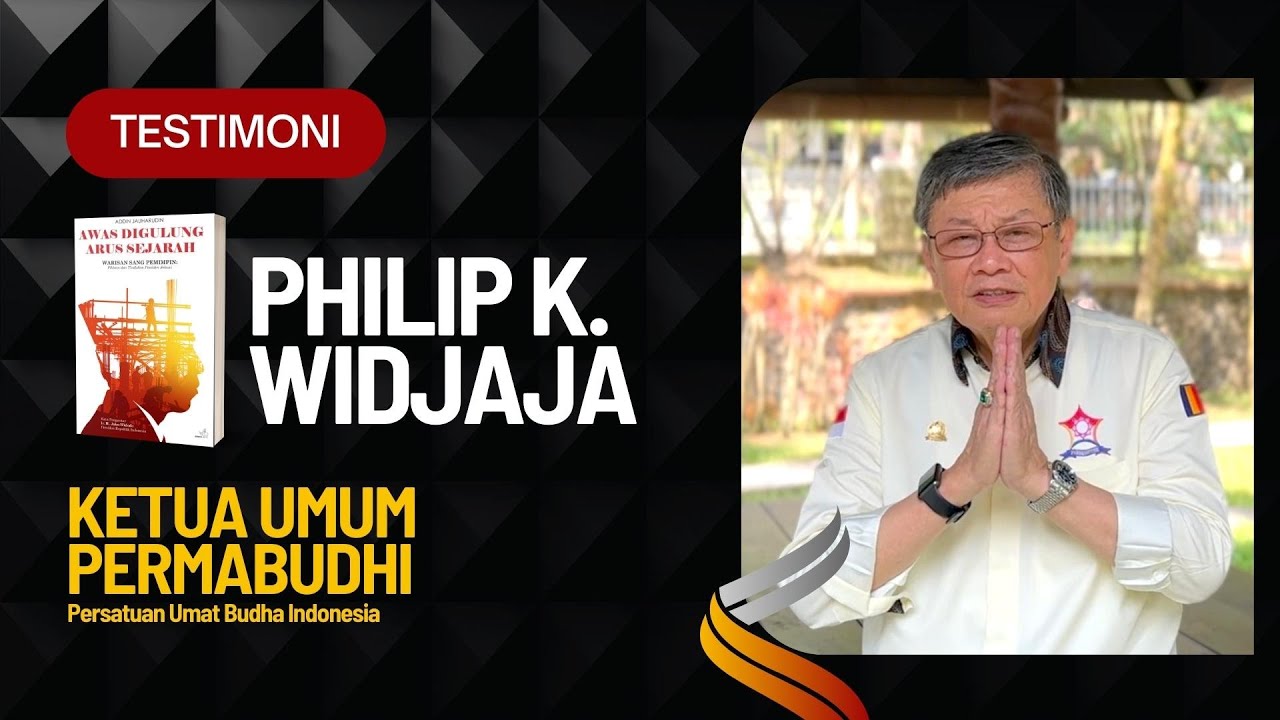 Testimoni Prof. Philip K. Widjaja (Ketua Umum Pengurus Pusat Permabudhi)