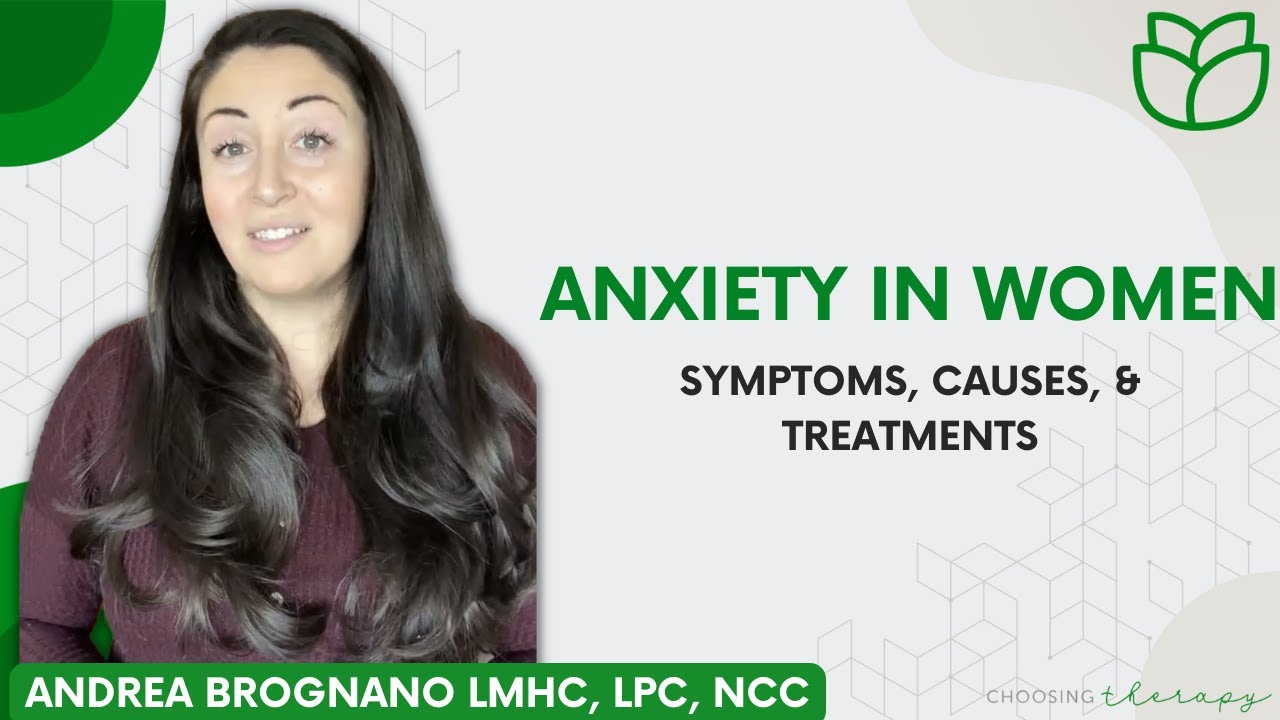 Anxiety in Women: Symptoms, Causes, & Treatments