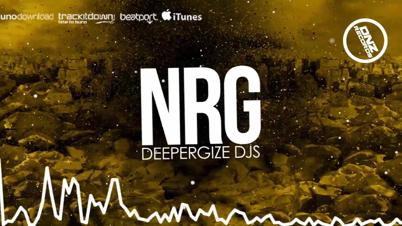 DNZF116 // DEEPERGIZE DJS - NRG (Official Video DNZ RECORDS)