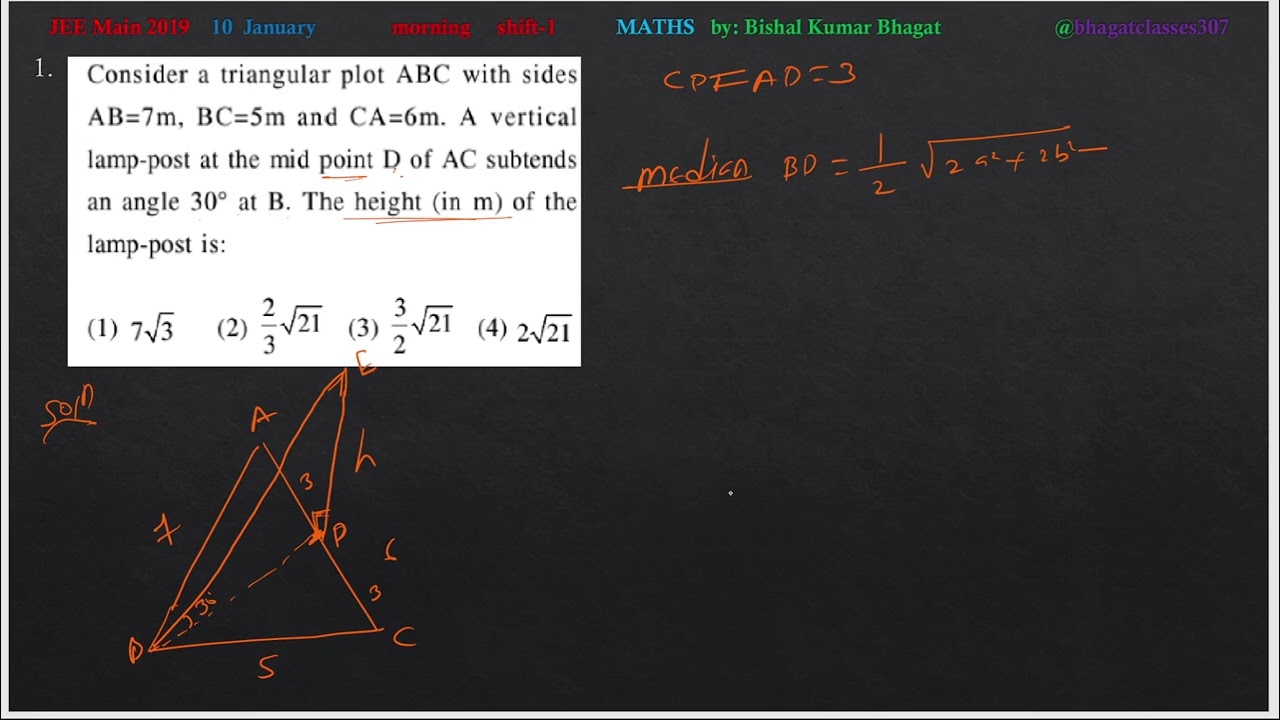 Consider a triangular plot ABC with sidesAB=7m, BC=5m and CA=6m. A verticallamp-post at the mid poin