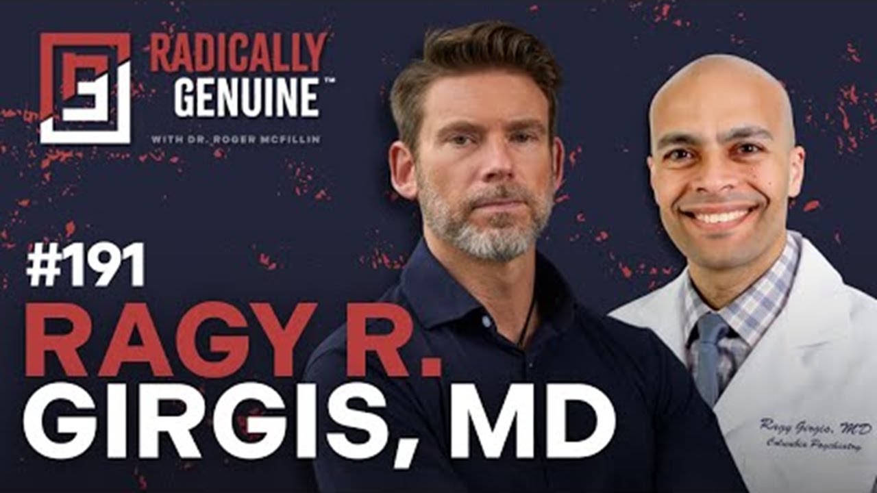 HEATED DEBATE with Columbia University Professor of Psychiatry Ragy Girgis | Radically Genuine | 191
