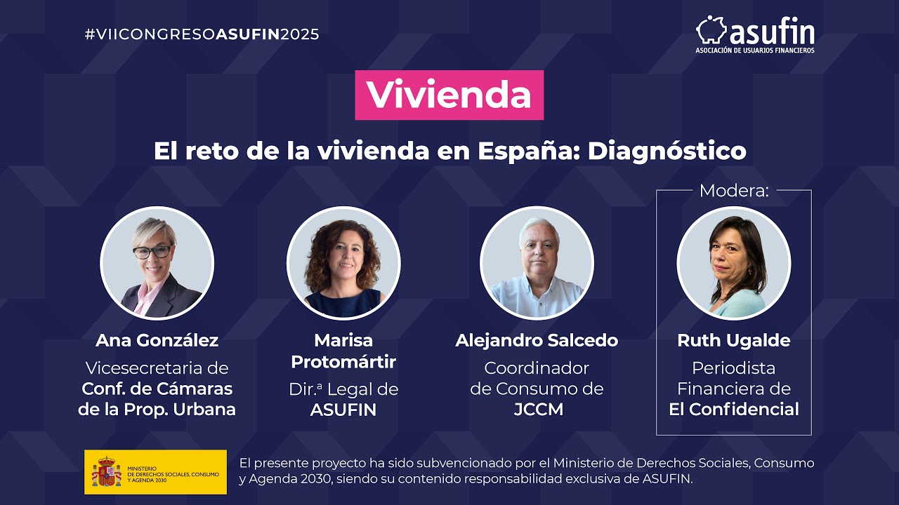 Congreso ASUFIN 2025: Mesa I - El reto de la vivienda en España: Diagnóstico