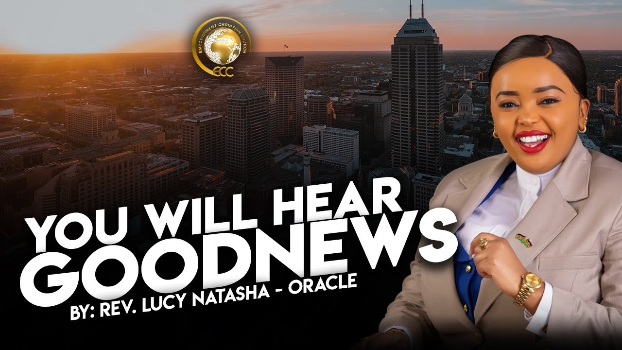 YOU WILL HEAR GOODNEWS