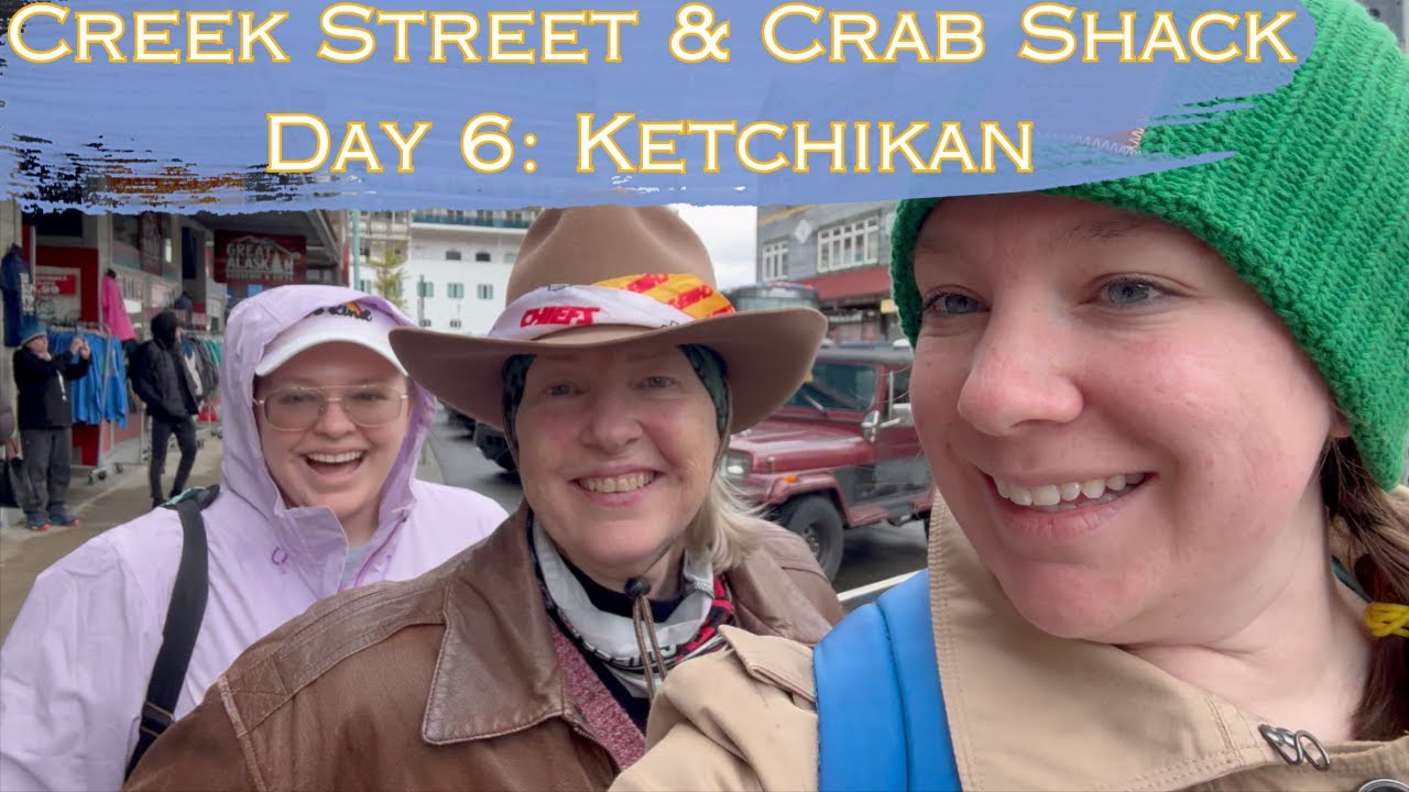 Ciders, Creek Street, and Crab Shack | Alaska Trip Day 6 Ketchikan