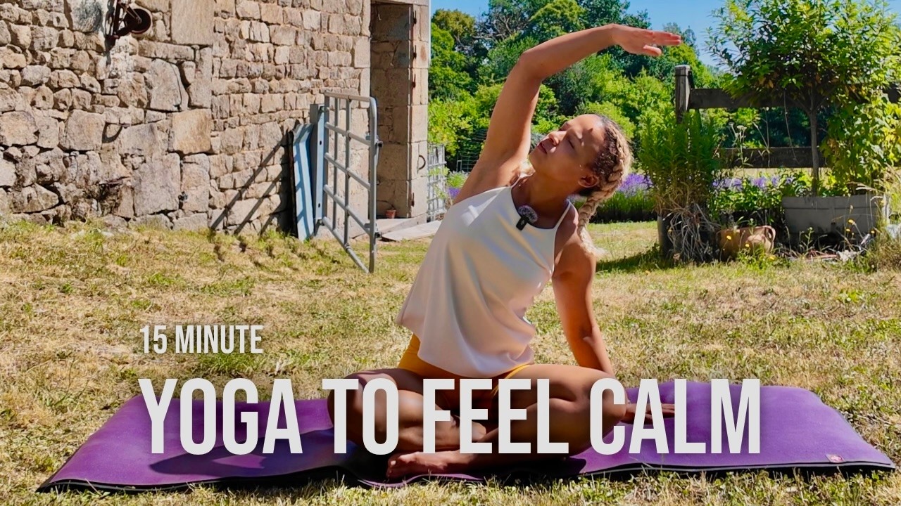 15-Minute Yoga for Stress & Anxiety Relief | Calm Your Mind Fast