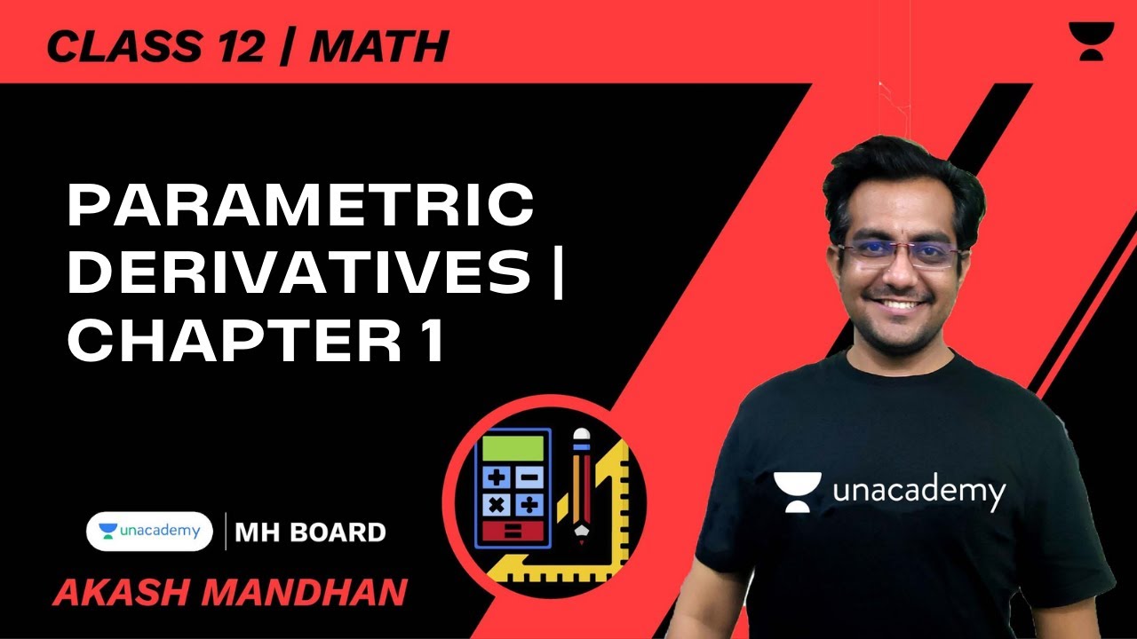 Parametric Derivatives | Chapter 1 | HSC 12 | Math | Akash Mandhan