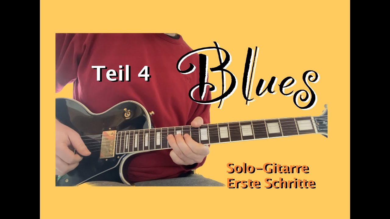 Blues - Teil 4 (Sologitarre) - solo guitar