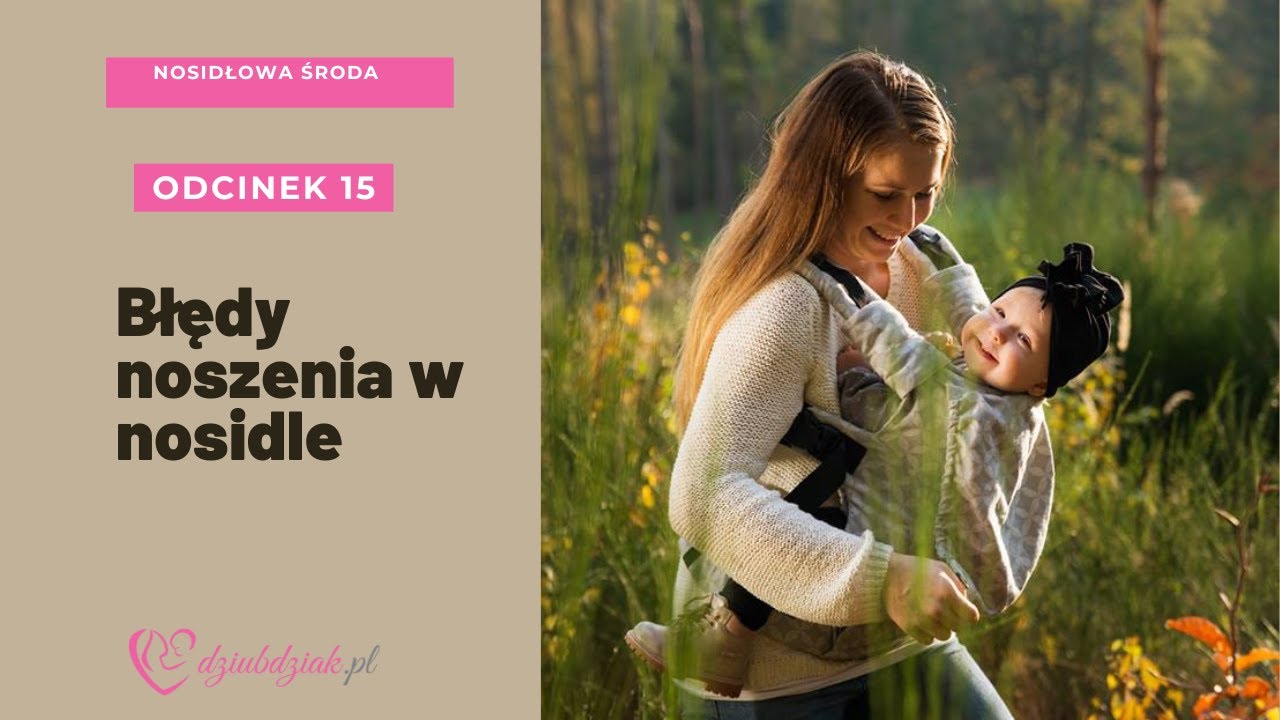 Błędy noszenia w nosidle - czy Ty też je popełniasz?