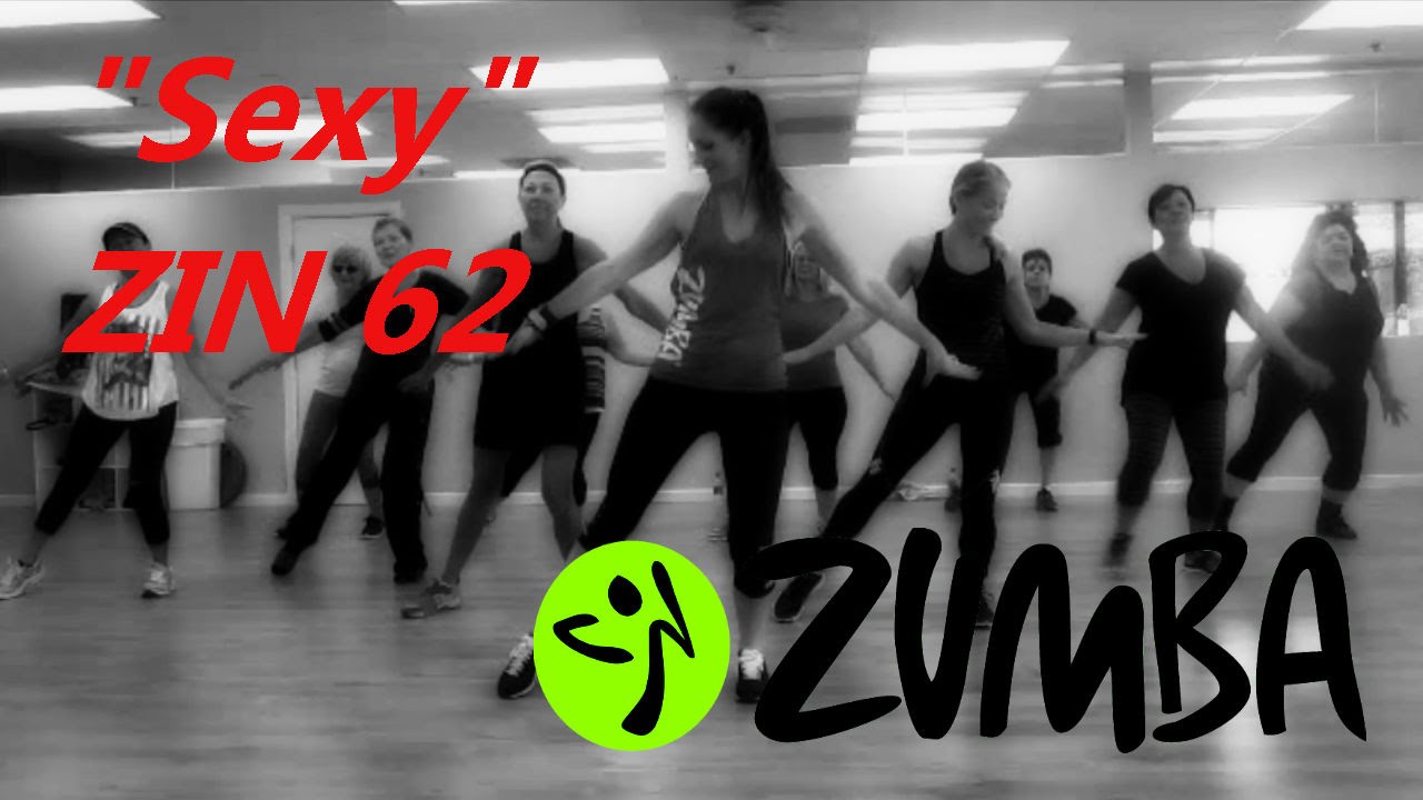 Sexy (ZIN 62) Zumba Routine