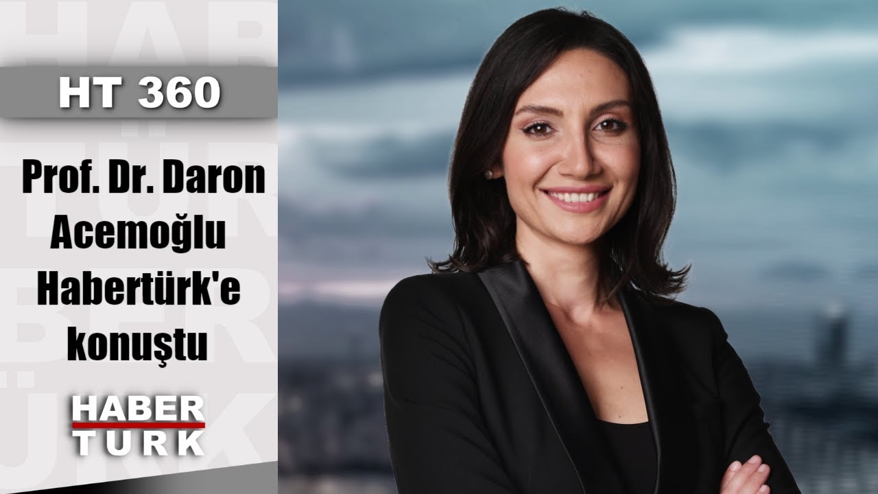 Prof. Dr. Daron Acemoğlu Habertürk'e konuştu | HT 360 - 24 Aralık 2019