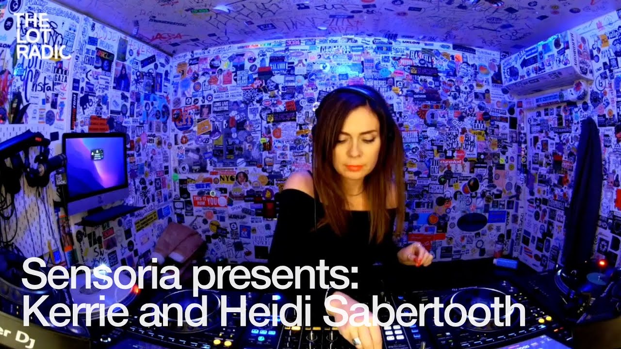 Sensoria presents: Kerrie and Heidi Sabertooth @TheLotRadio 12-05-2024