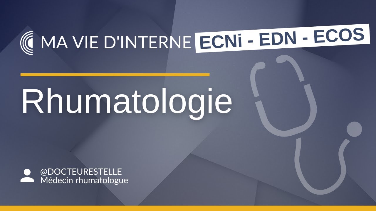 ECNi & EDN - Ma vie d'interne en rhumatologie