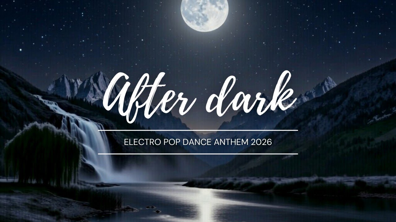 After Dark 🌙🔥 | Electro Pop Dance Anthem 2026 | Neon Club Vibes