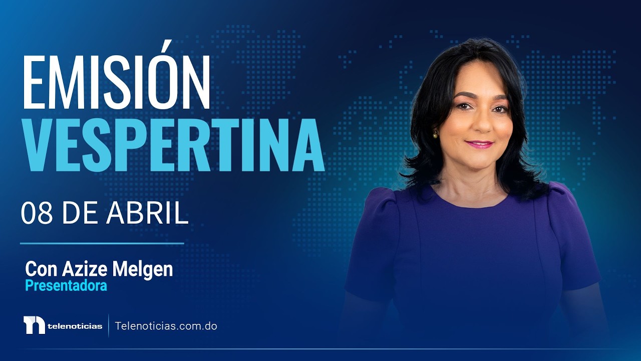 #ENVIVO | Emisi&oacute;n Vespertina de Telenoticias con Azize Melgen 08/04/2026