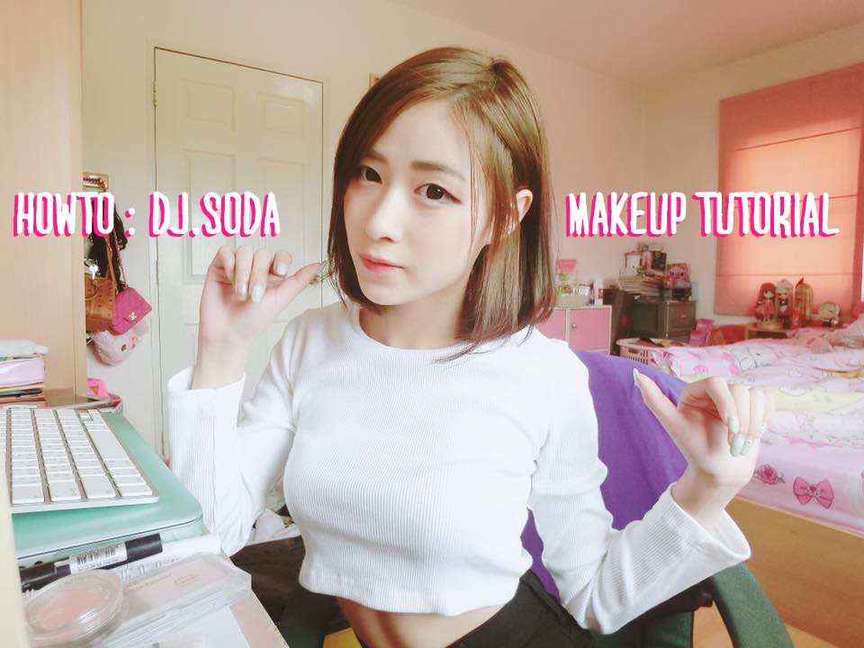 HOWTO : DJ.soda makeup tutorial