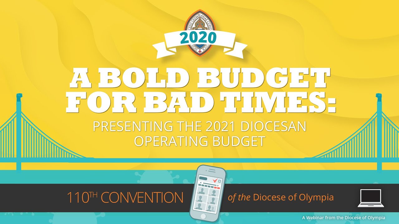 A Bold Budget for Bad Times: Presenting the 2021 Diocesan Operating Budget