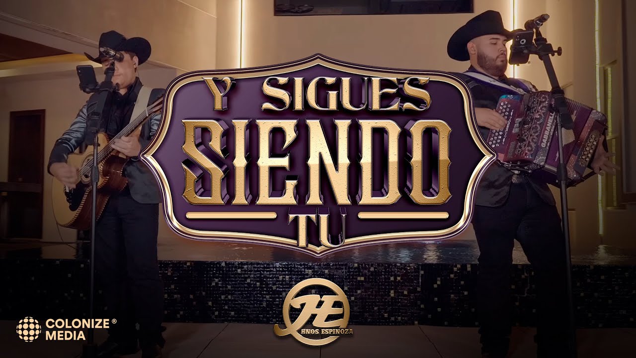 Hermanos Espinoza - Y Sigues Siendo Tu (En Vivo)