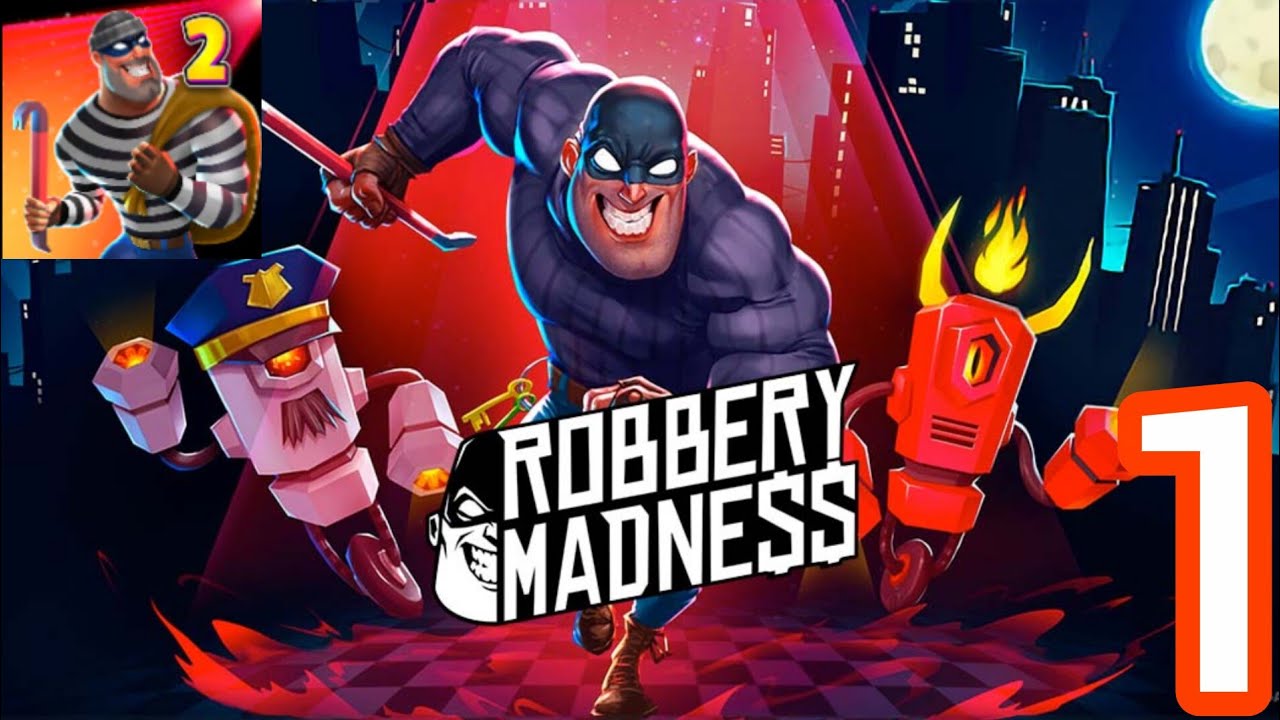 Robbery Madness 2 Gameplay Walkthrough | Stealth Robbery Missions Part 1