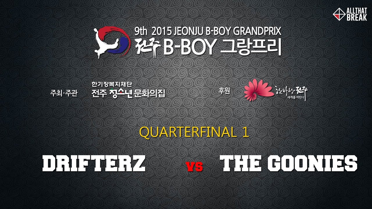 Drifterz vs The Goonies / Quarterfinal 1 / Jeonju Bboy GrandPrix 2015 / Allthatbreak.com