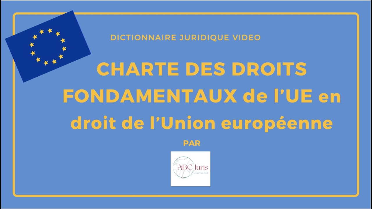 CHARTE DES DROITS FONDAMENTAUX de l’Union européenne 🔤