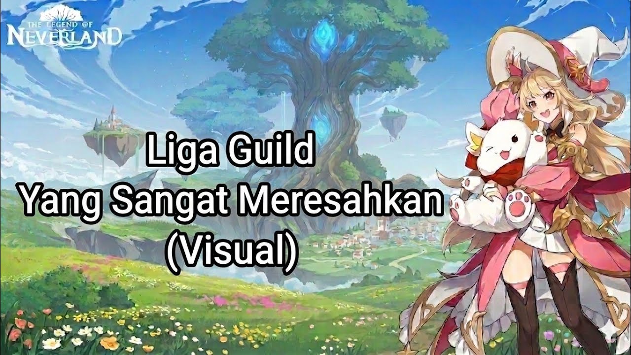 Liga Guild Yang Sangat Meresahkan - The Legend Of Neverland
