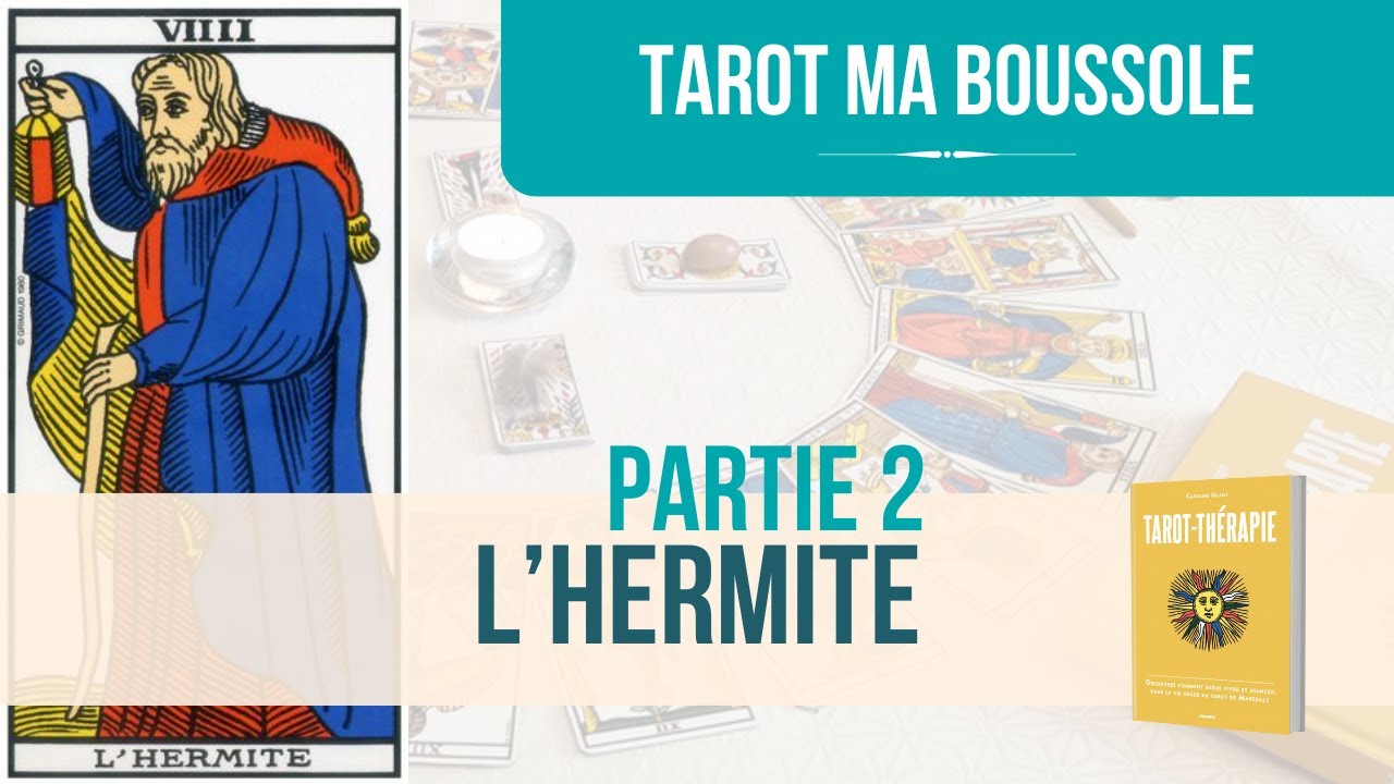 L'Hermite - Tarot de Marseille - Partie 2 