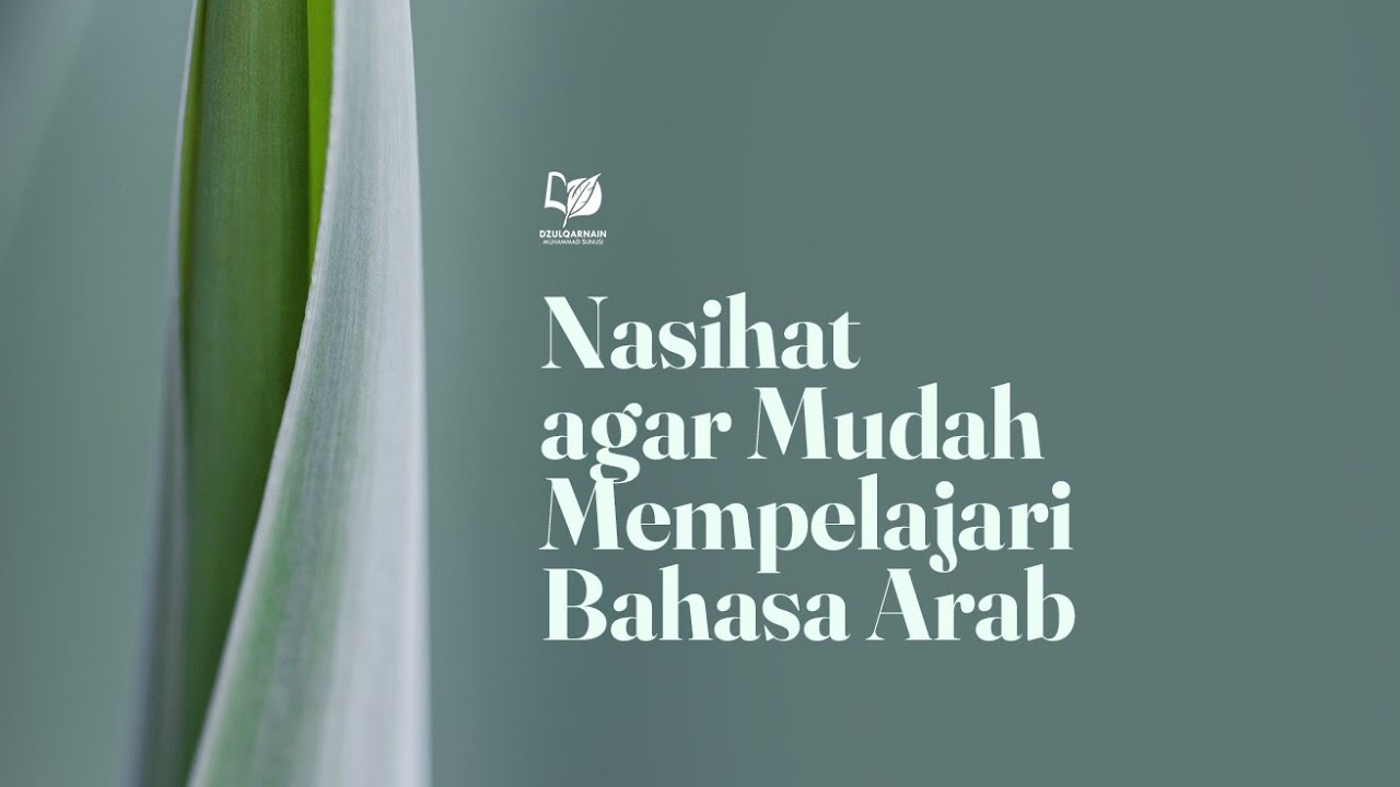 Nasihat agar Mudah Mempelajari Bahasa Arab