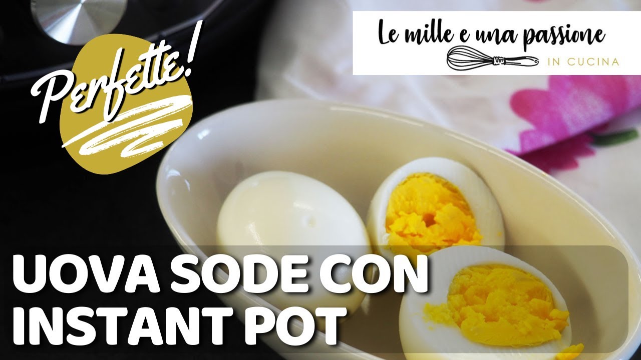 Come fare le uova sode perfette con l’Instant Pot – Metodo 5-5-5 passo passo