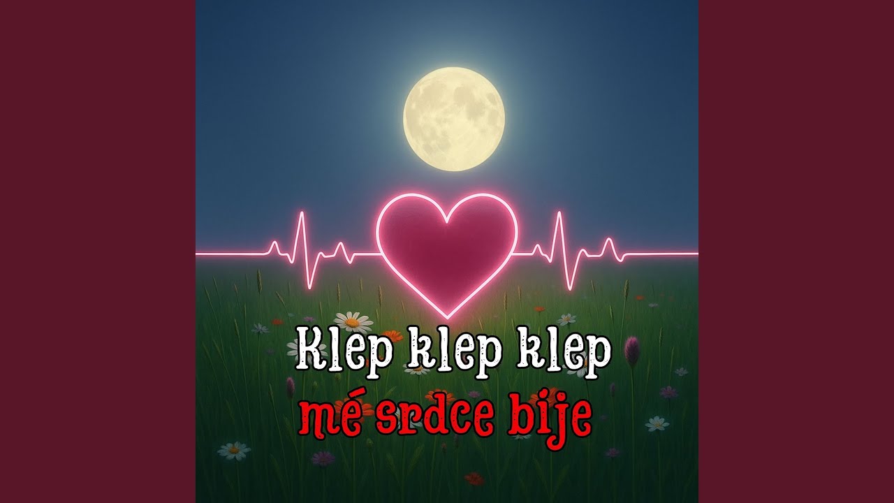 Klep Klep Klep, Mé Srdce Bije
