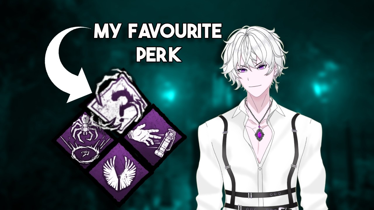 What are my favorite perks in dead by daylight?
