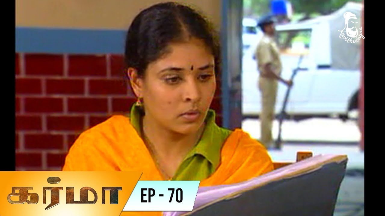 Karma - Episode 70 | Tamil Serial | Bombay Chanakya | Kavithalayaa