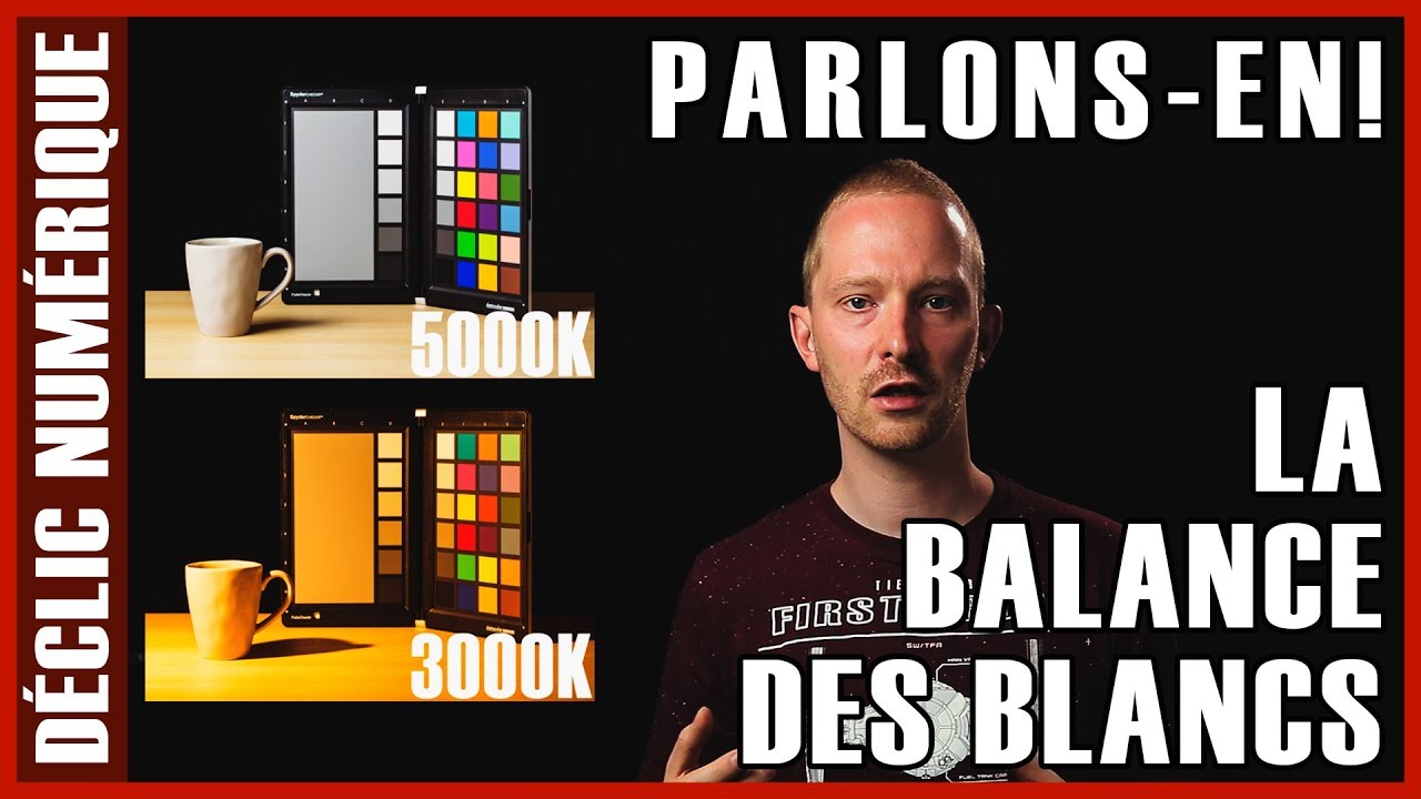 Parlons-en : La balance des blancs