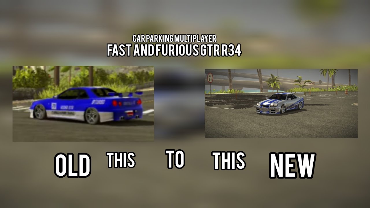 PAUL WALKER GTR R34 LOOK CAR PARKING MULTIPLAYER 