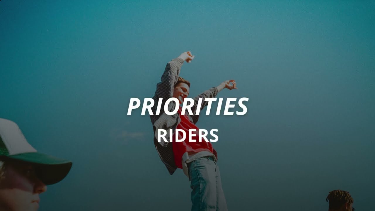 PRIORITIES - RIDERS (Sub español e inglés)