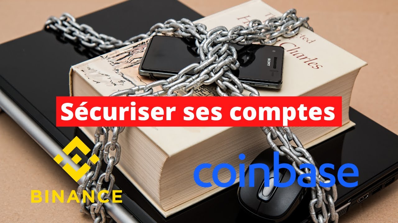 S&eacute;curiser son compte sur un exchange (Coinbase, Binance, Kraken ...)