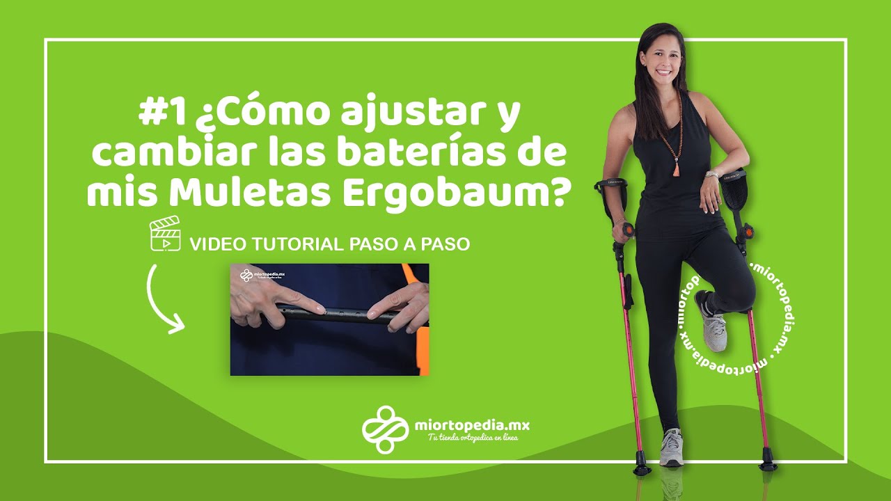 Muletas Ergobaum -  Instructivo de ajuste de las muletas y reemplazo de baterías