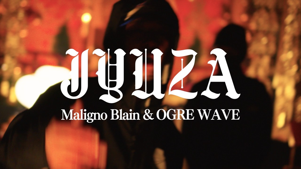 JYUZA - Maligno Blain & OGRE WAVE