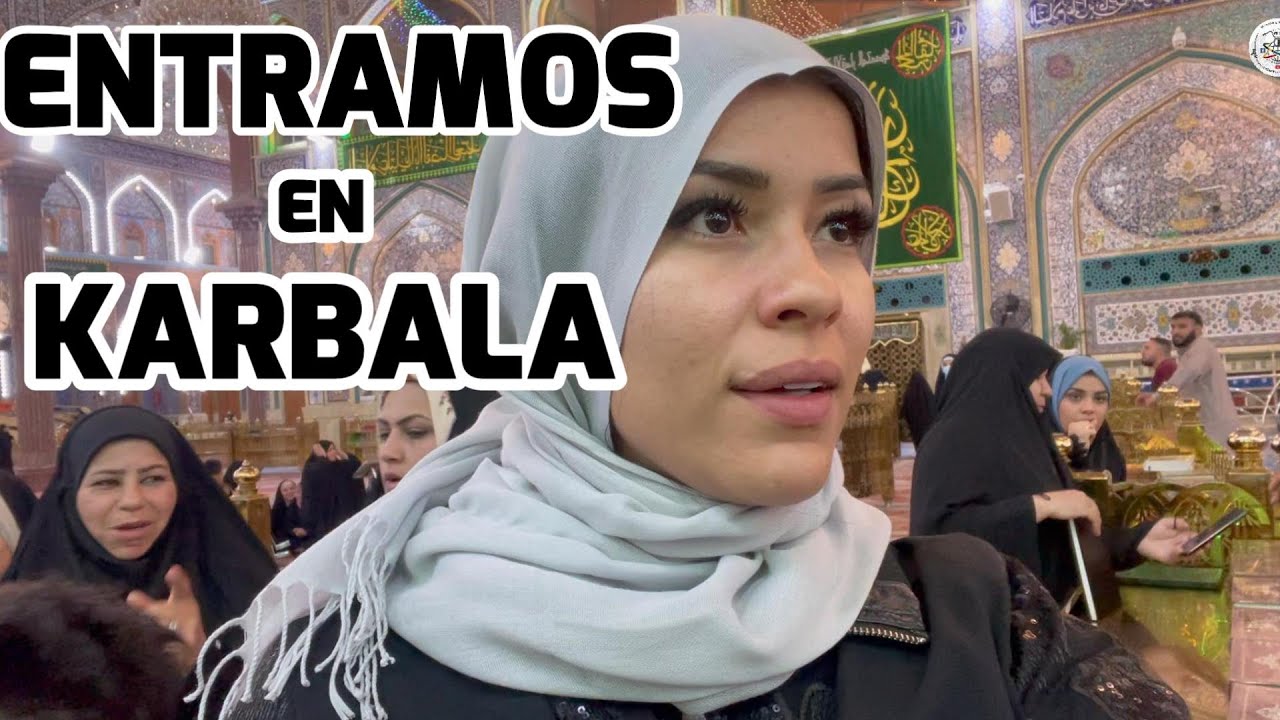 [#199] ENTRAMOS en la CIUDAD SANTA DE KARBALA