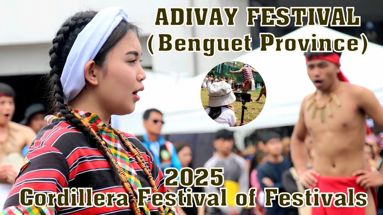 Benguet Adivay Festival - Cordillera Festival of Festivals 2025