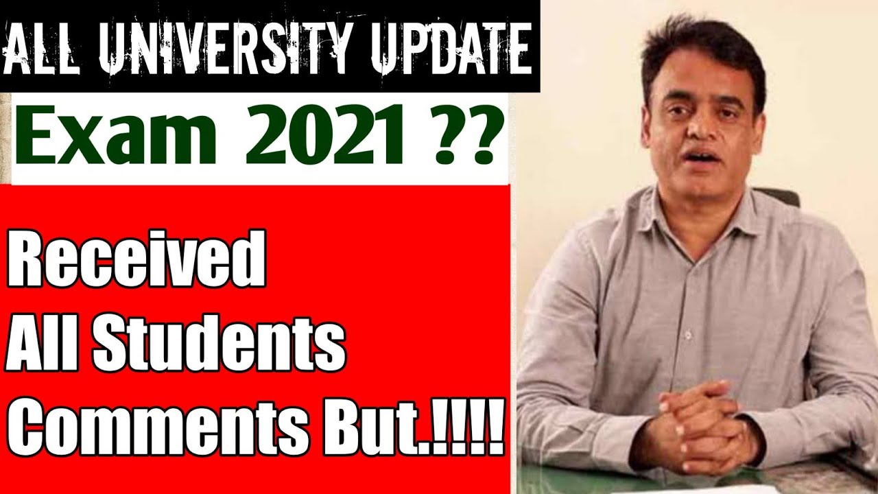 All University Update:-Exam 2021 ? Students Comments Received But? ✉️.!