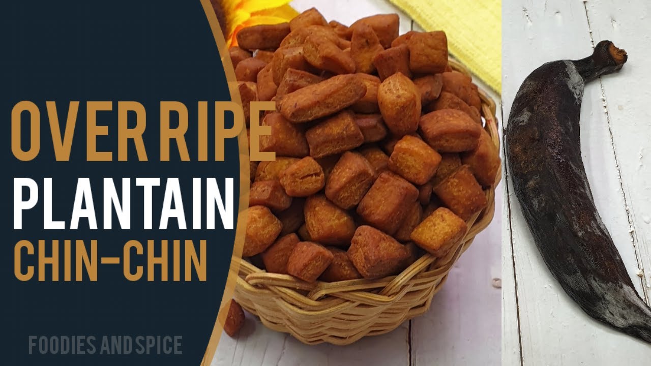 STOP! NEVER TRASH OVER RIPE PLANTAIN. MAKE NIGERIAN CHIN-CHIN WITH IT. BONUS FRENCH TOAST VIDEO