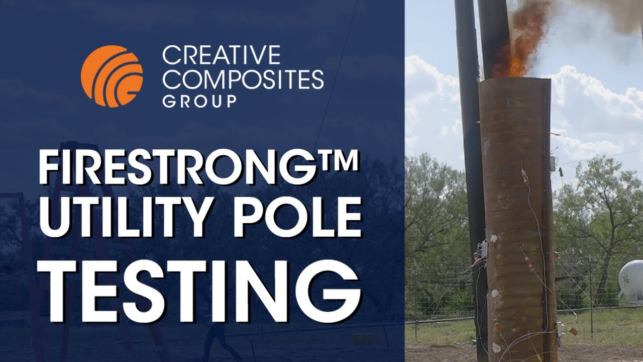 Creative Composites Group | FireStrong® Utility Pole Testing