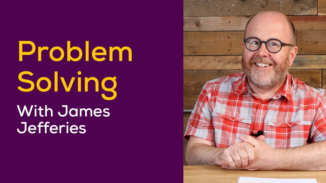 Problem Solving in Tech with James Jefferies