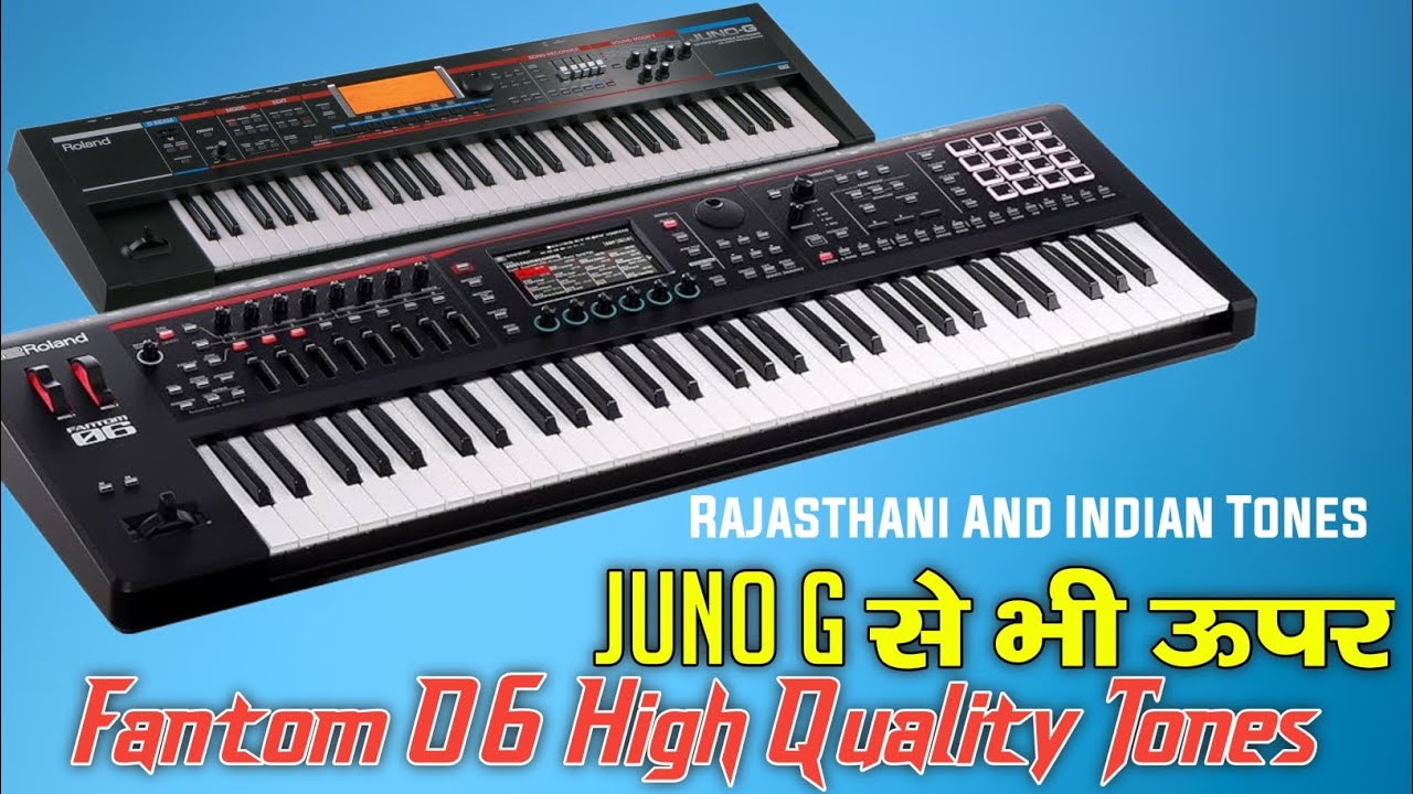 Juno - G से भी ऊपर Fantom O6 Tones Rajasthani And Indian Tones