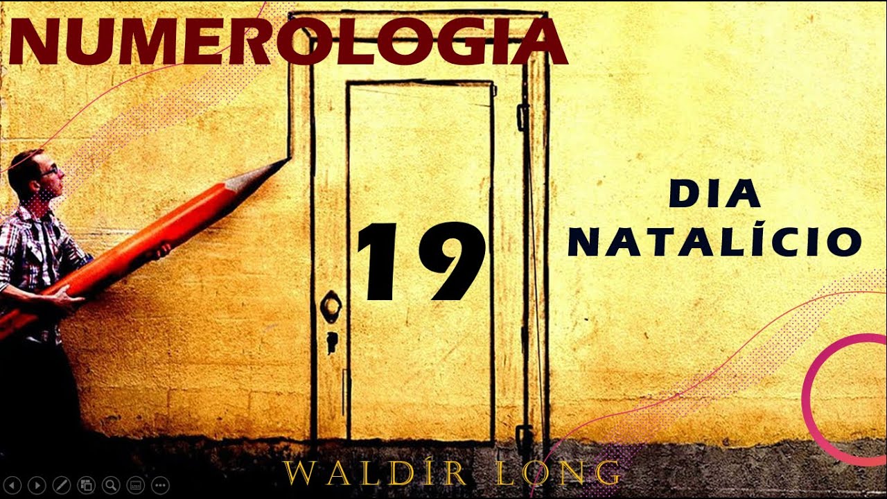Nascidos Dia 19 - DIA DO CARÁTER | Prof. Waldír Long | Numerologia Cabalística | #026