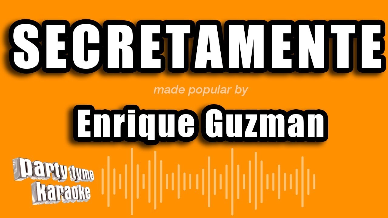 Enrique Guzman - Secretamente (Versión Karaoke)
