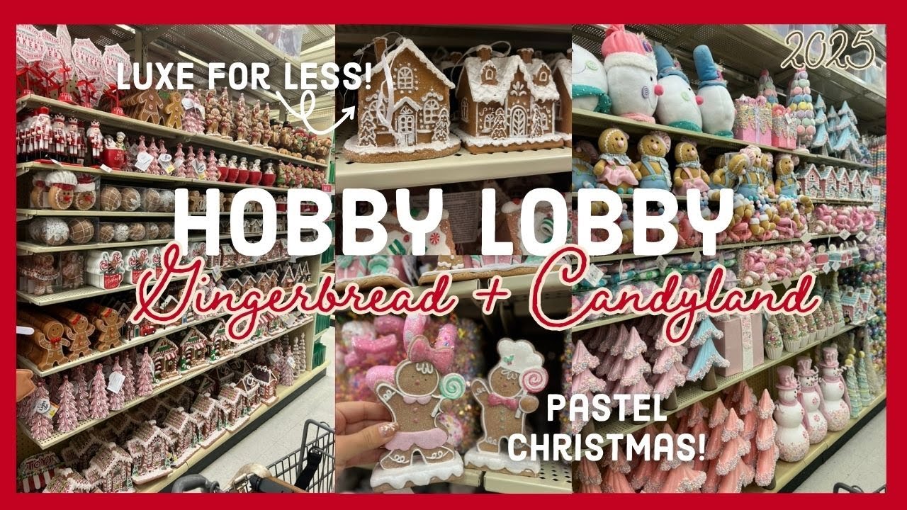 2025 GINGERBREAD and CANDY LAND Hobby Lobby Christmas Finds