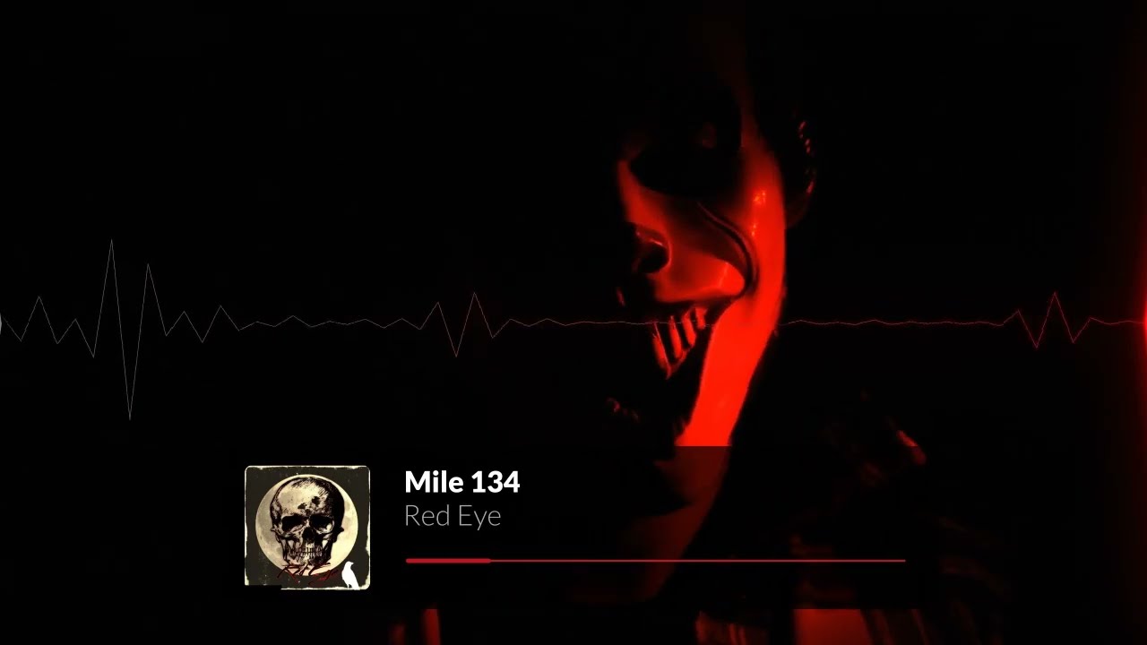 Red Eye (Visualizer) - Mile 134