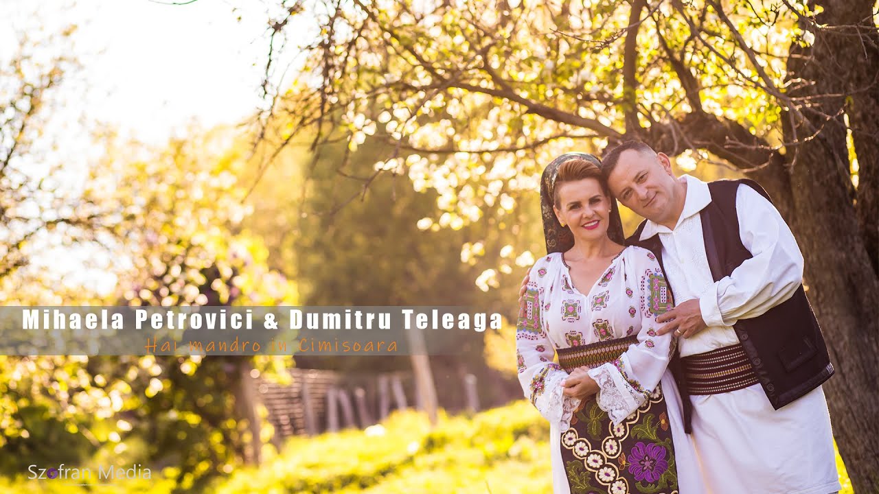 Mihaela Petrovici & Dumitru Teleaga - Hai Mandro In Cimisoara | Videoclip Oficial