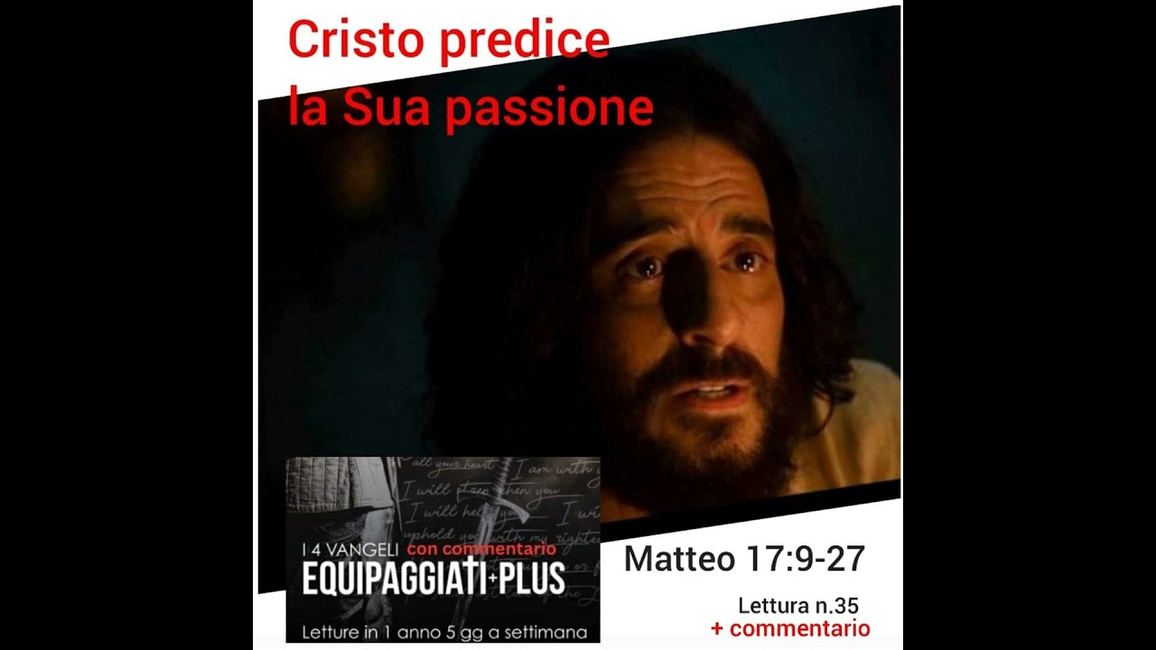 Cristo predice la Sua passione - Matteo 17:9-27 #35